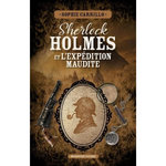 SHERLOCK HOLMES ET L'EXPEDITION MAUDITE, Carrillo Sophie