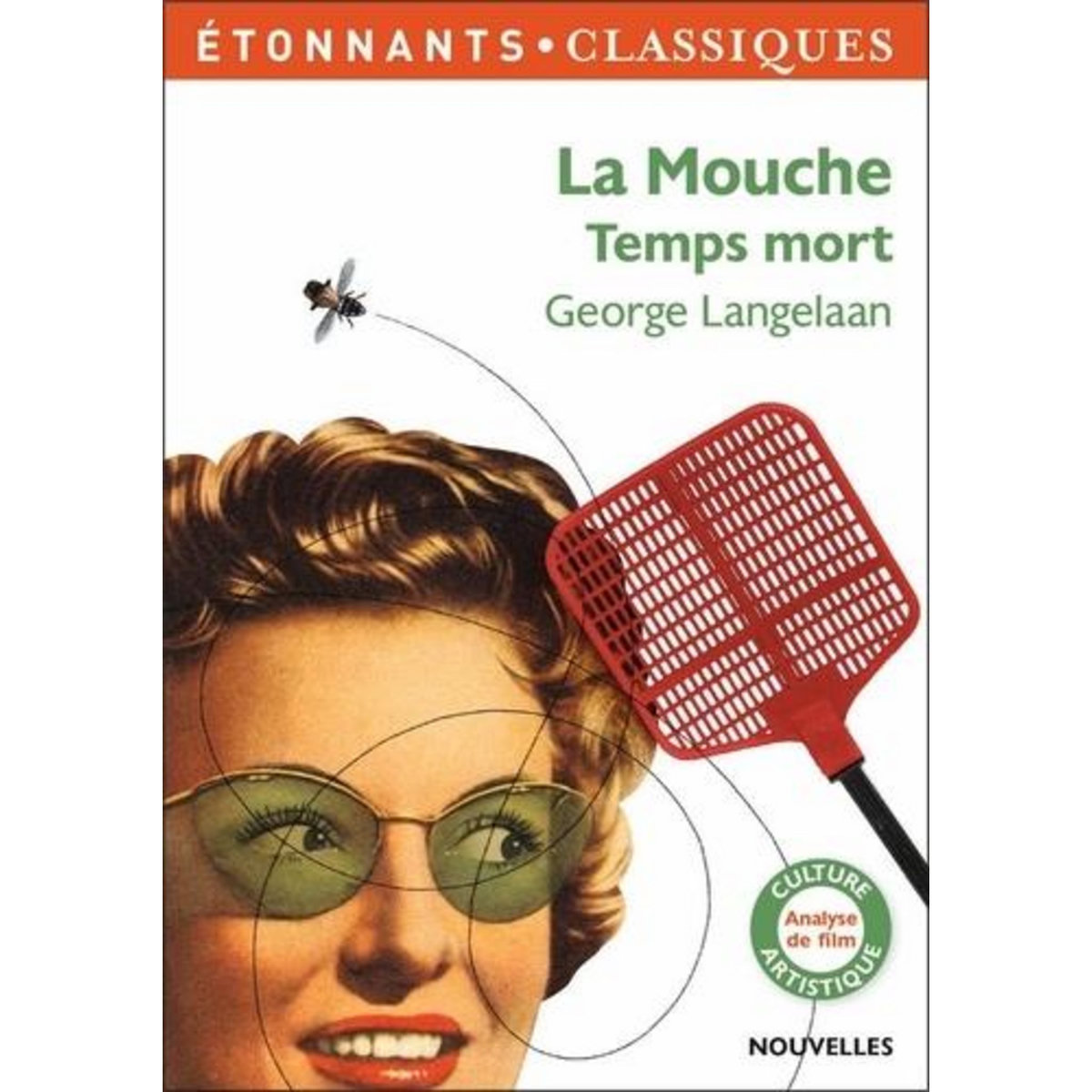 LA MOUCHE ; TEMPS MORT, Langelaan George