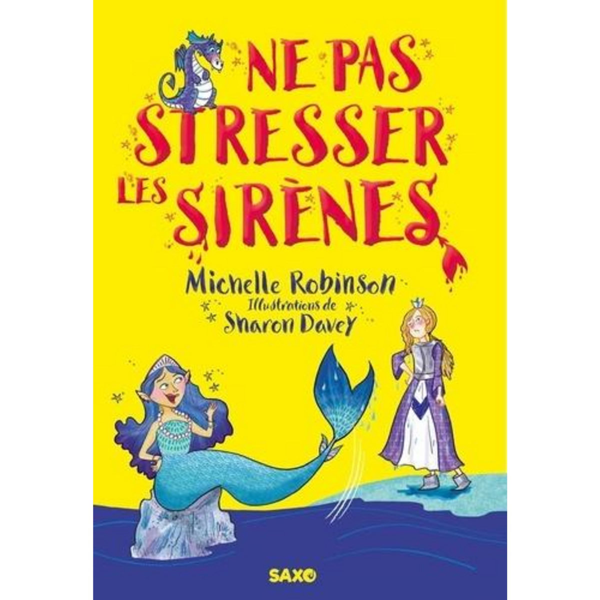 NE PAS STRESSER LES SIRENES, Robinson Michelle