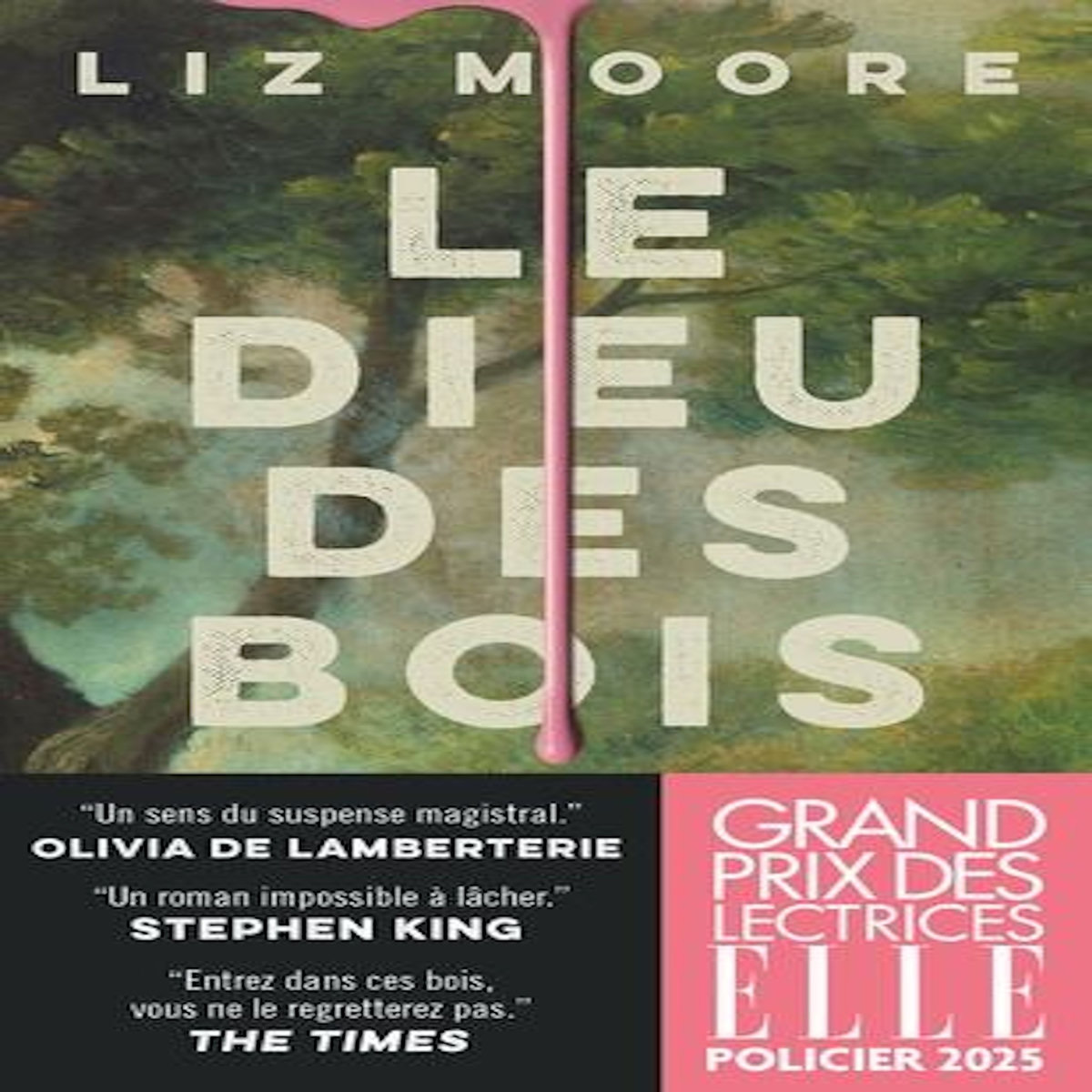 LE DIEU DES BOIS, Moore Liz