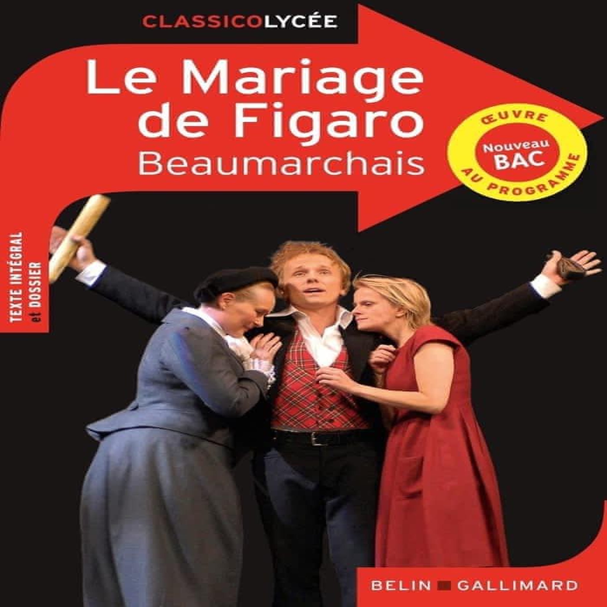 LA FOLLE JOURNEE OU LE MARIAGE DE FIGARO. COMEDIE EN CINQ ACTES EN PROSE, Beaumarchais Pierre-Augustin Caron de