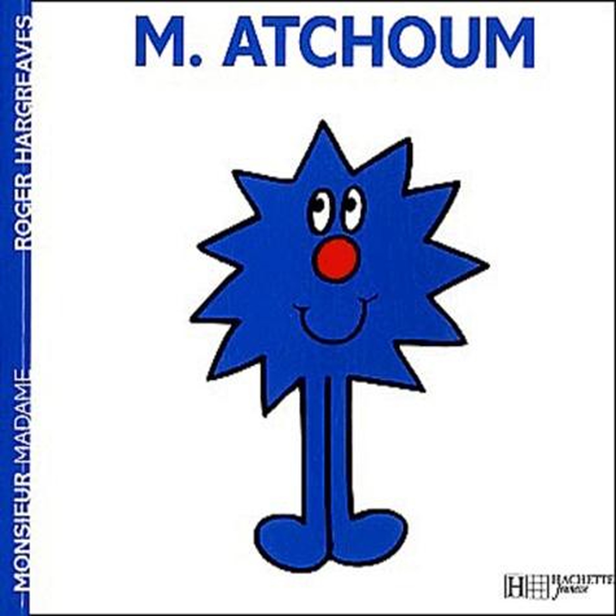 MONSIEUR ATCHOUM, Hargreaves Roger