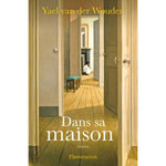 DANS SA MAISON, Van der Wouden Yael