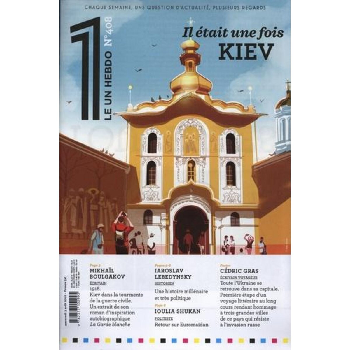 LE 1 HEBDO N° 408, MERCREDI 3 AOUT 2022 : IL ETAIT UNE FOIS KIEV, Bisson Julien