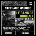 LE GANG DE ROUBAIX, Maurice Stéphanie