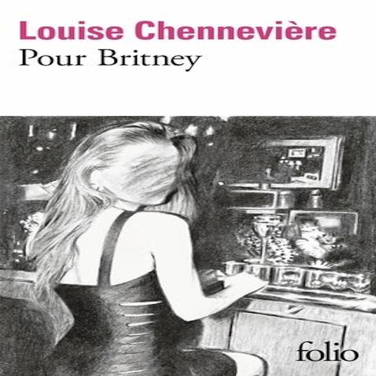 POUR BRITNEY, Chennevière Louise