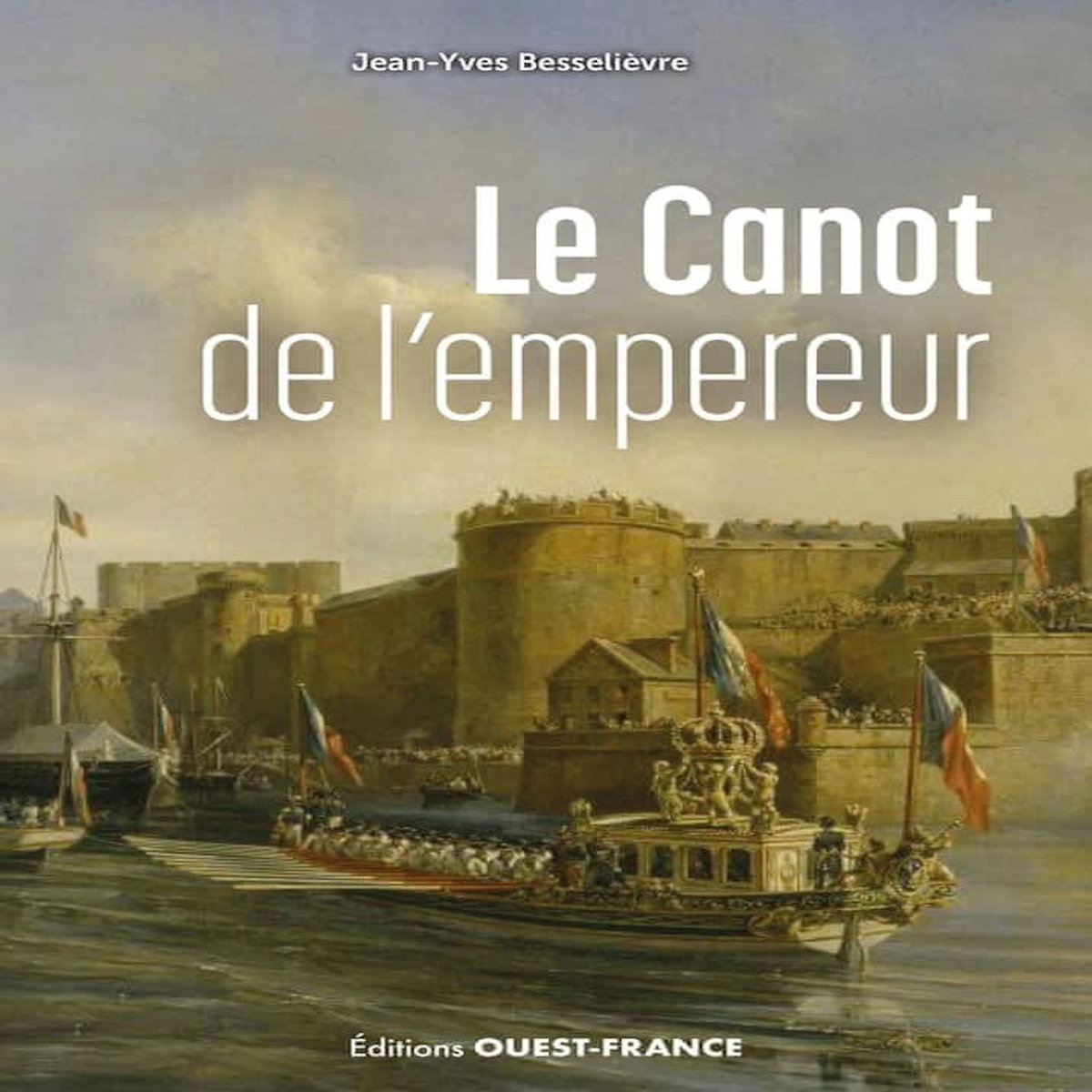 LE CANOT DE L'EMPEREUR, Besselièvre Jean-Yves