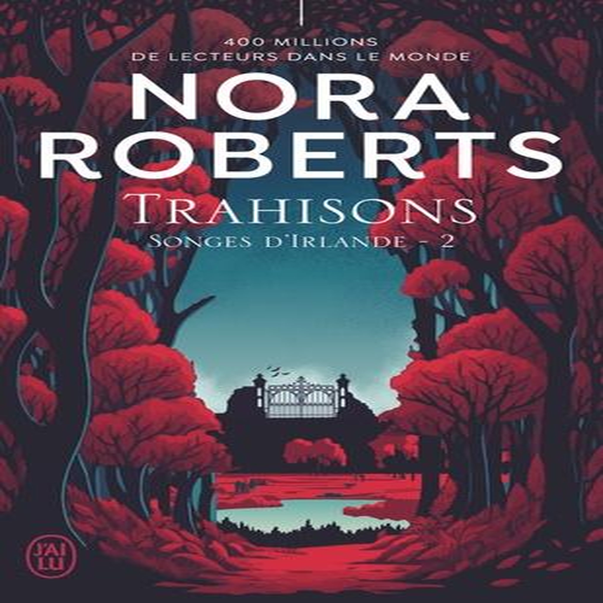 SONGES D'IRLANDE TOME 2 : TRAHISONS, Roberts Nora