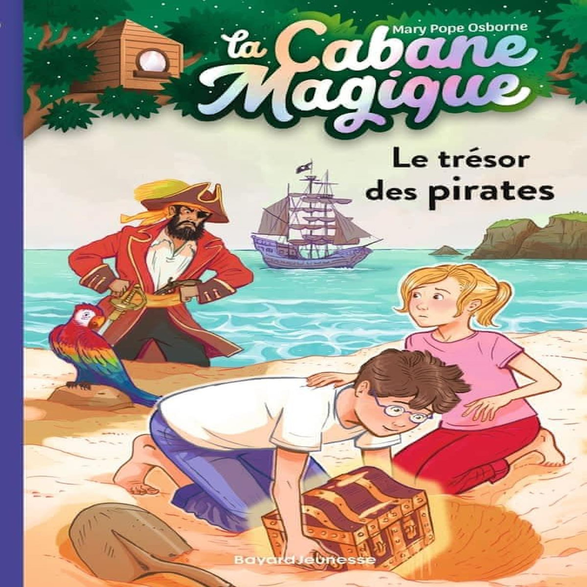 LA CABANE MAGIQUE TOME 4 : LE TRESOR DES PIRATES, Osborne Mary Pope