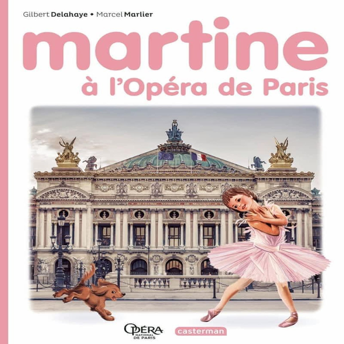 MARTINE : MARTINE A L'OPERA DE PARIS, Elland-Goldsmith Rosalind