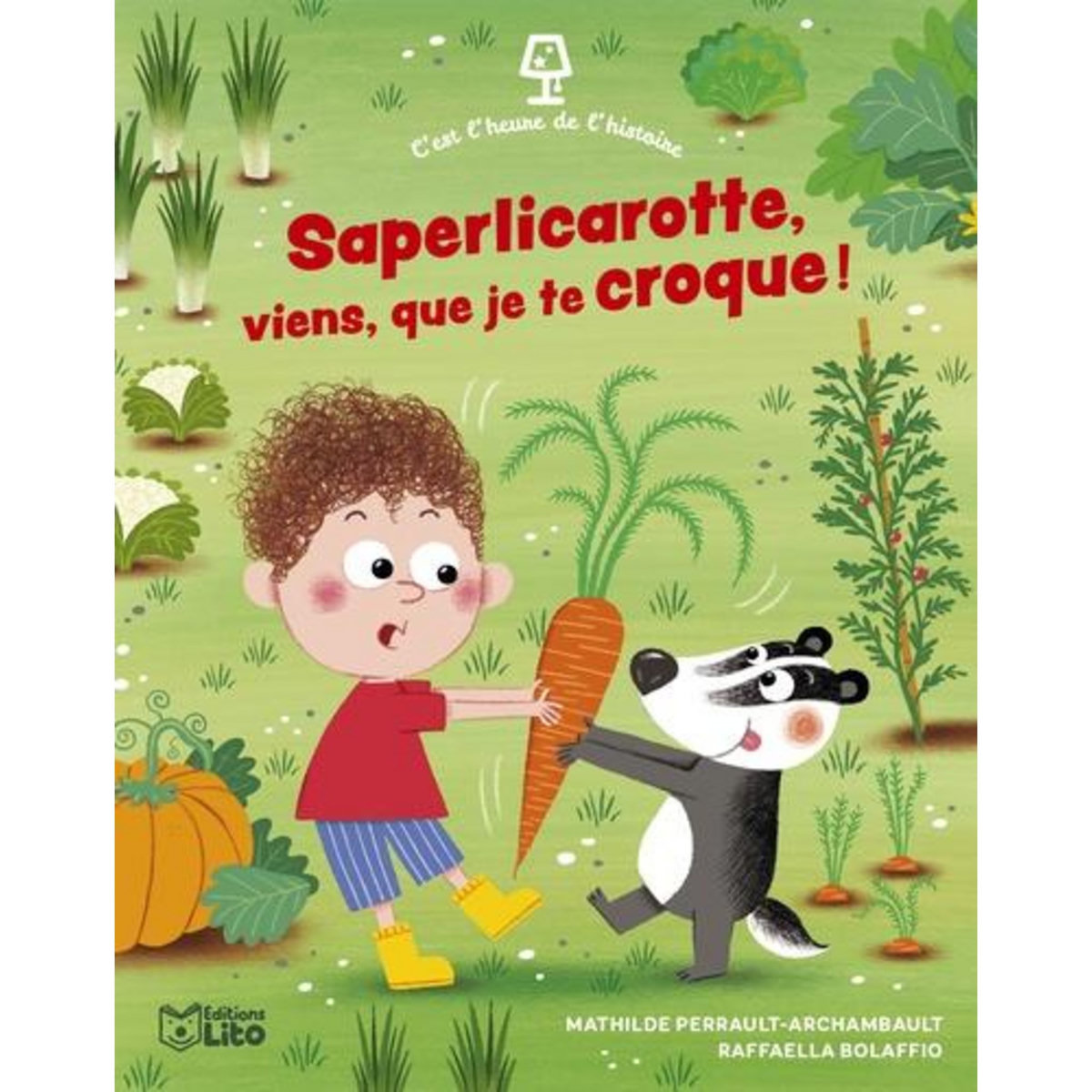 SAPERLICAROTTE, VIENS QUE JE TE CROQUE !, Perrault-Archambault Mathilde