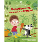 SAPERLICAROTTE, VIENS QUE JE TE CROQUE !, Perrault-Archambault Mathilde