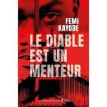 LE DIABLE EST UN MENTEUR, Kayode Femi