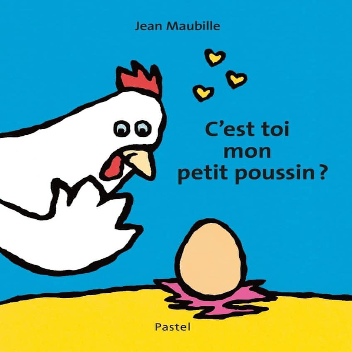 C'EST TOI MON PETIT POUSSIN ?, Maubille Jean