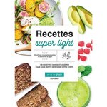 RECETTES SUPER LIGHT. 140 RECETTES SAINES ET LEGERES POUR VOUS SENTIR BIEN DANS VOTRE CORPS, Green Fern