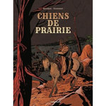CHIENS DE PRAIRIE, Foerster Philippe
