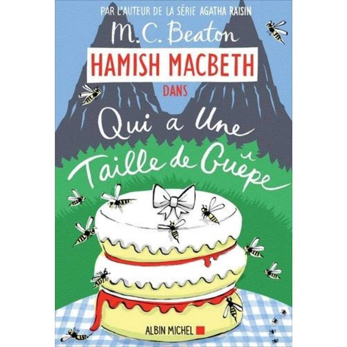 HAMISH MACBETH TOME 4 : QUI A UNE TAILLE DE GUEPE, Beaton M. C.