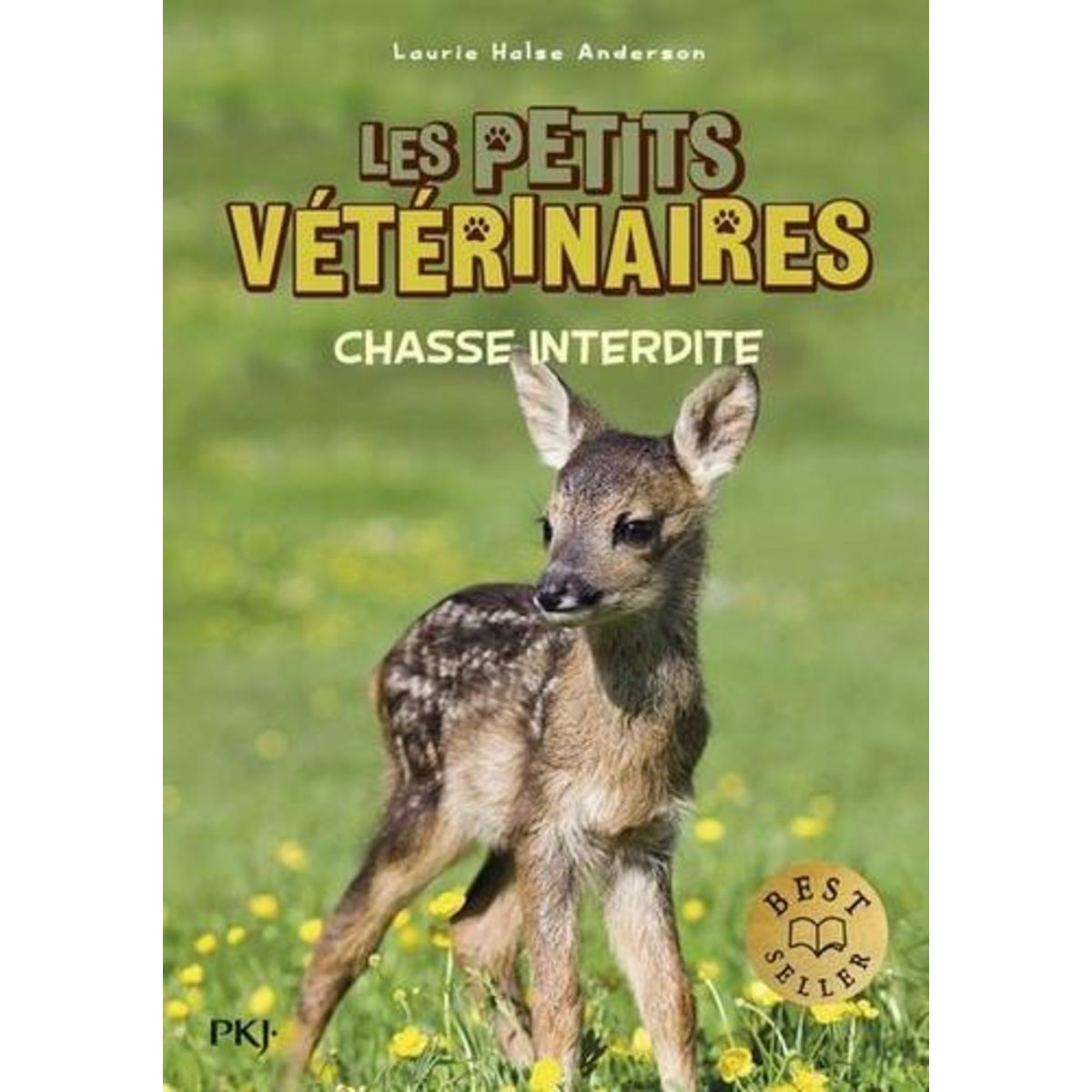 LES PETITS VETERINAIRES TOME 8 : CHASSE INTERDITE, Halse Anderson Laurie