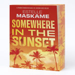 SOMEWHERE IN THE SUNSET, Maskame Estelle