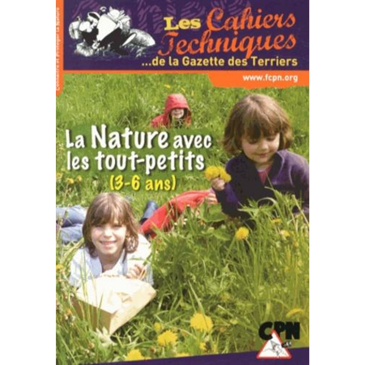 LA NATURE AVEC LES TOUT-PETITS (3-6 ANS), CPN
