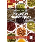 LE PETIT LIVRE DES RECETTES POUR DIABETIQUES [EDITION EN GROS CARACTERES], André Martine
