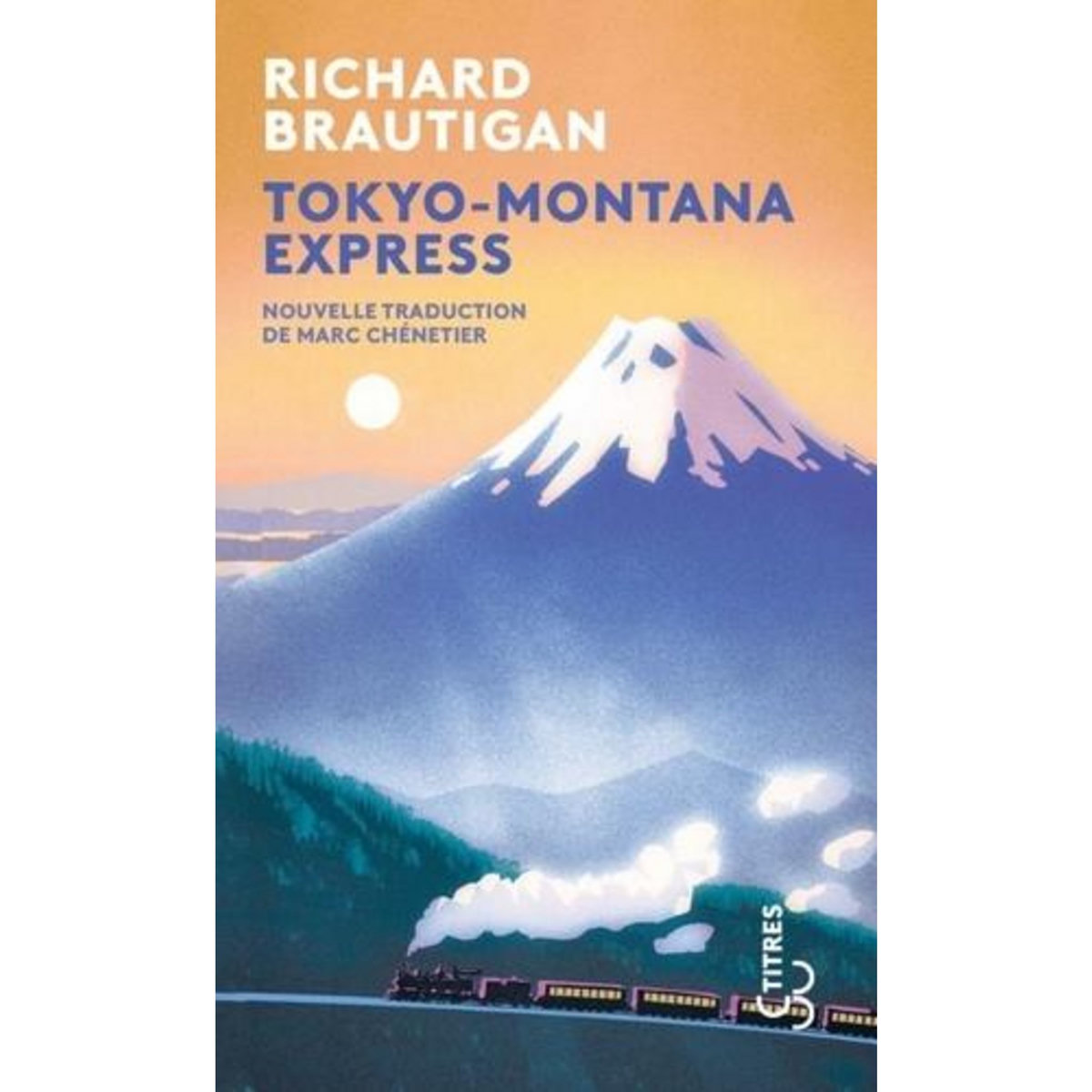 TOKYO-MONTANA EXPRESS, Brautigan Richard