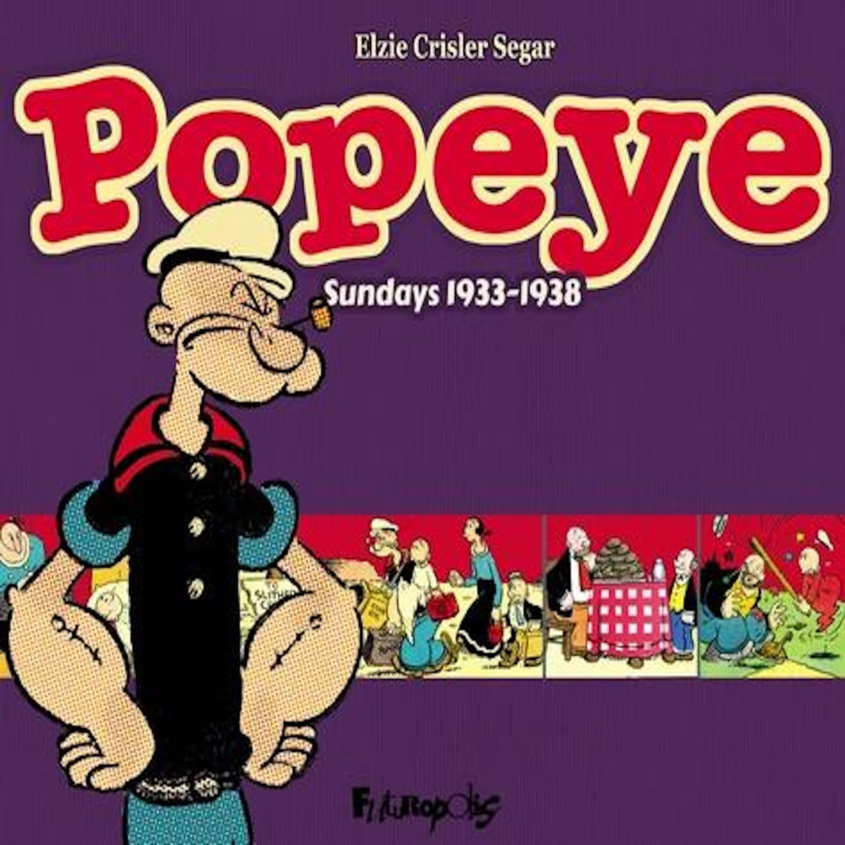 POPEYE : SUNDAYS 1933-1938, Segar Elzie Crisler