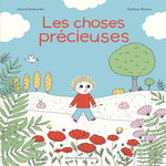 LES CHOSES PRECIEUSES, Desbordes Astrid