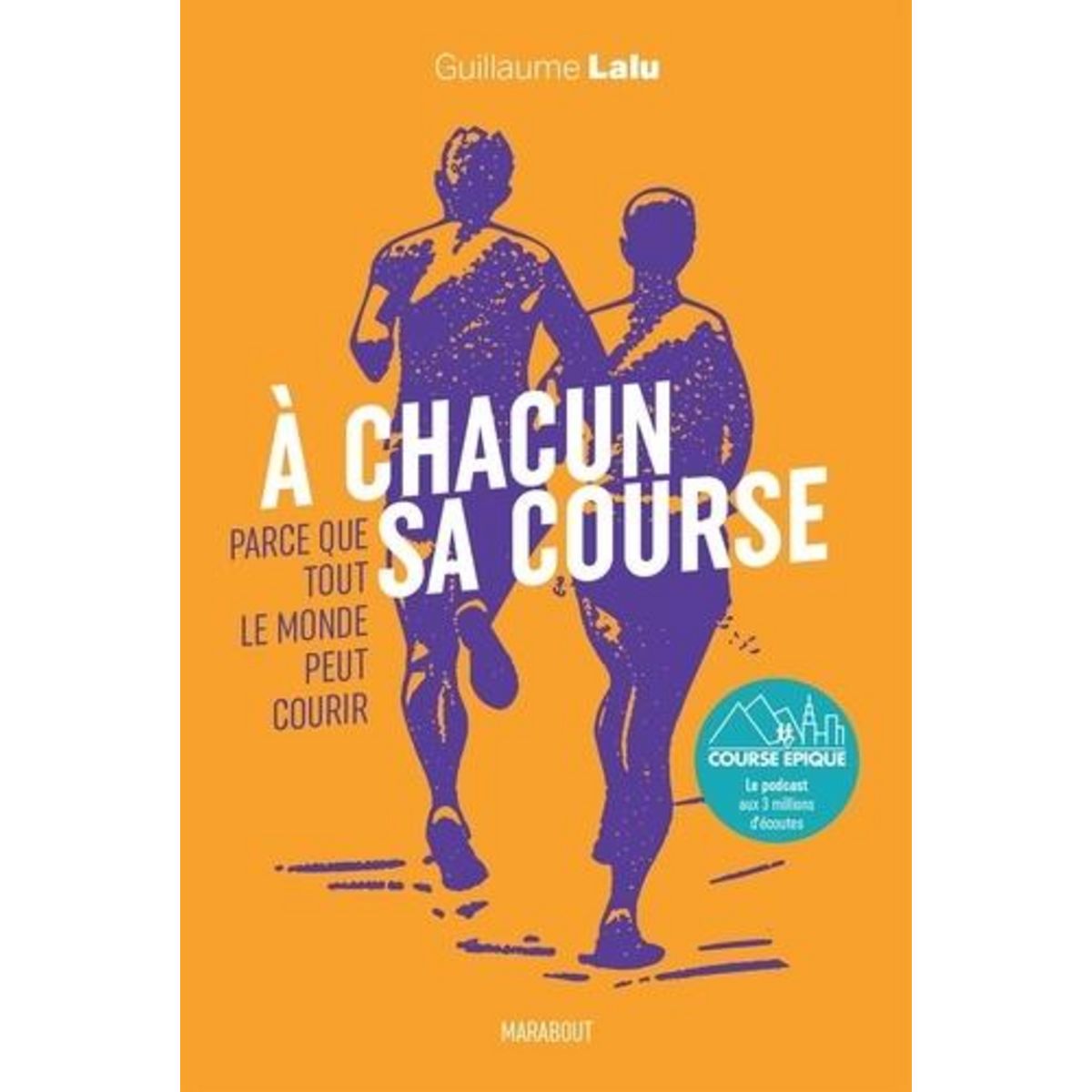 A CHACUN SA COURSE, Lalu Guillaume