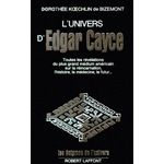 L'UNIVERS D'EDGAR CAYCE. TOME 1, Koechlin de Bizemont Dorothée