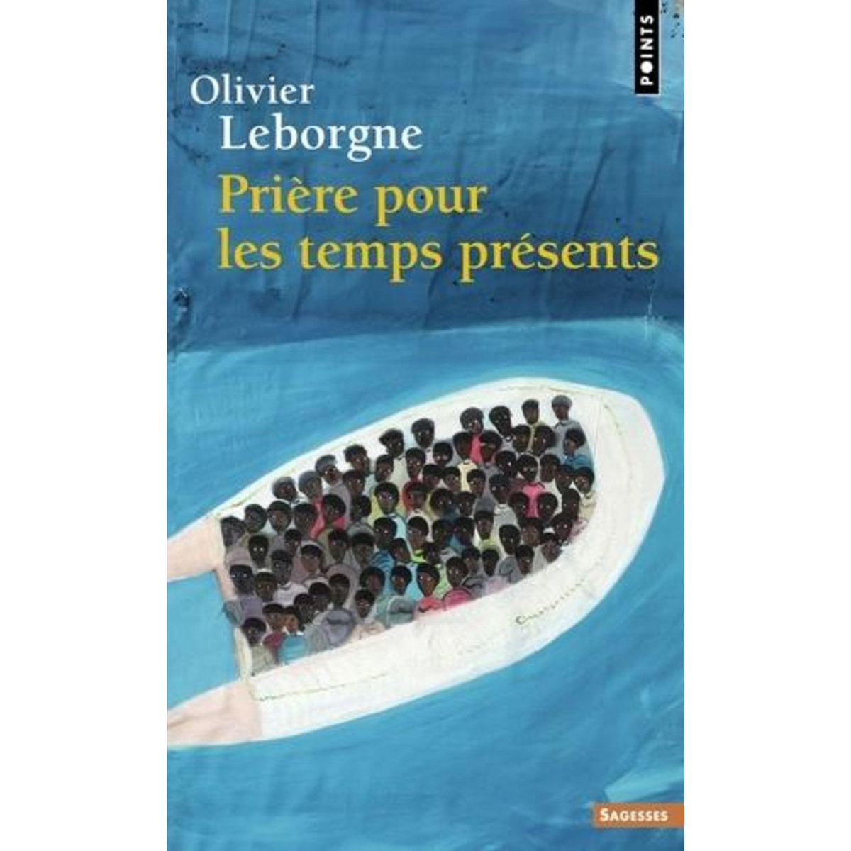 PRIERE POUR LES TEMPS PRESENTS, Leborgne Olivier