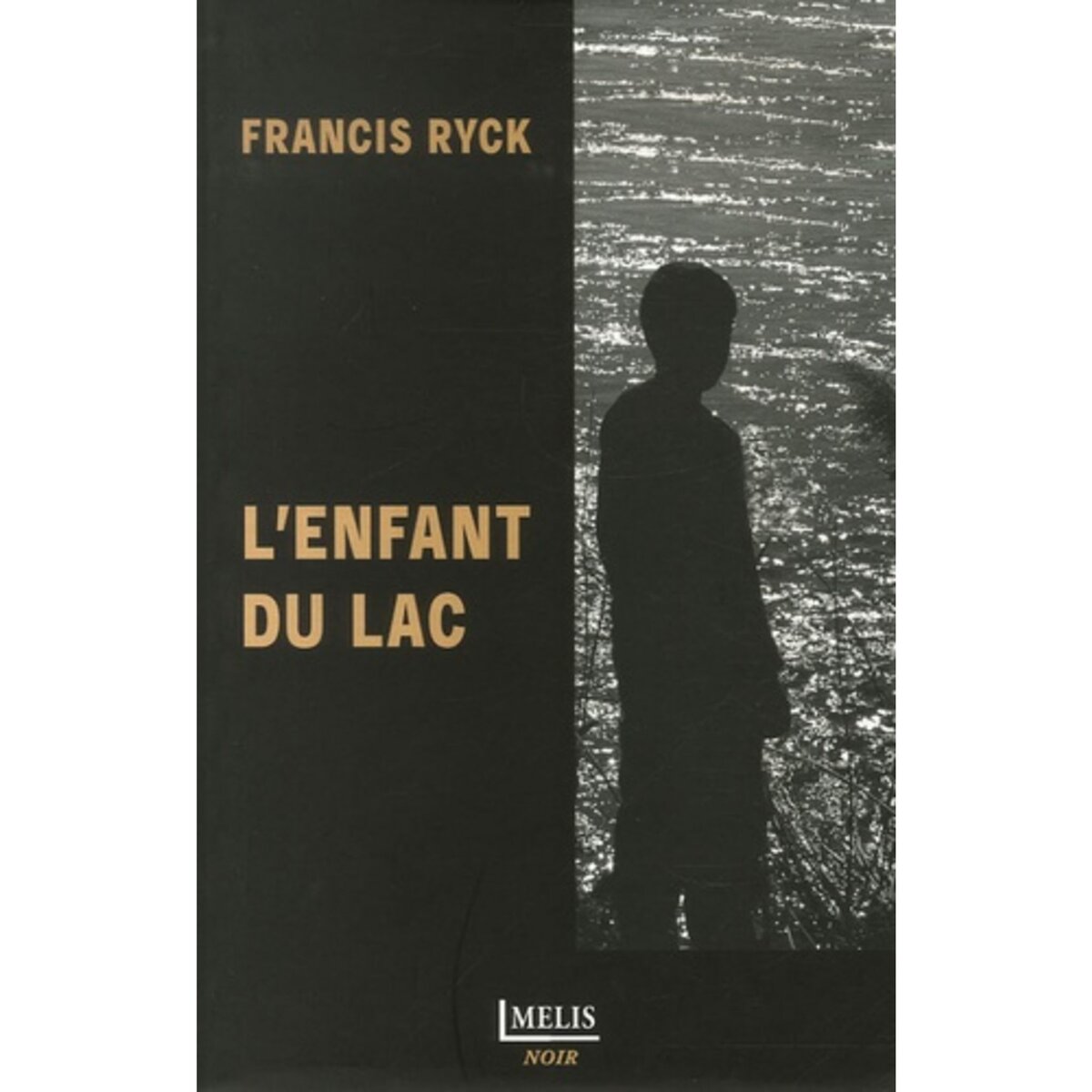  L'ENFANT DU LAC, Ryck Francis