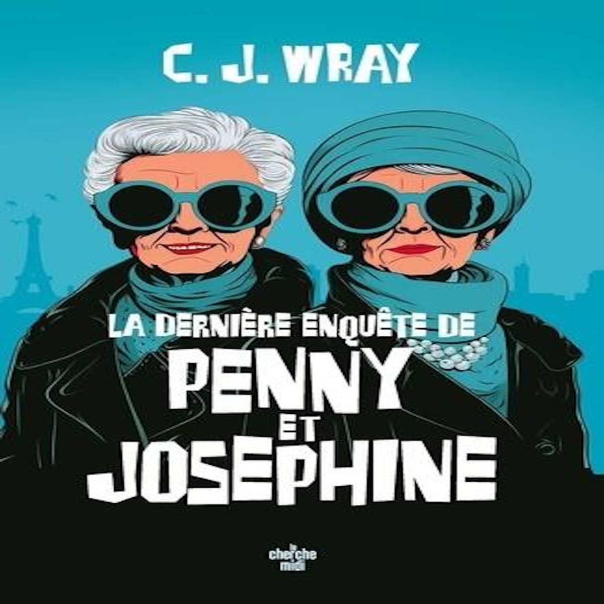 LA DERNIERE ENQUETE DE PENNY ET JOSEPHINE, Wray CJ