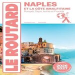 NAPLES ET LA COTE AMALFITAINE. EDITION 2026-2027. AVEC 1 PLAN DETACHABLE, Le Routard