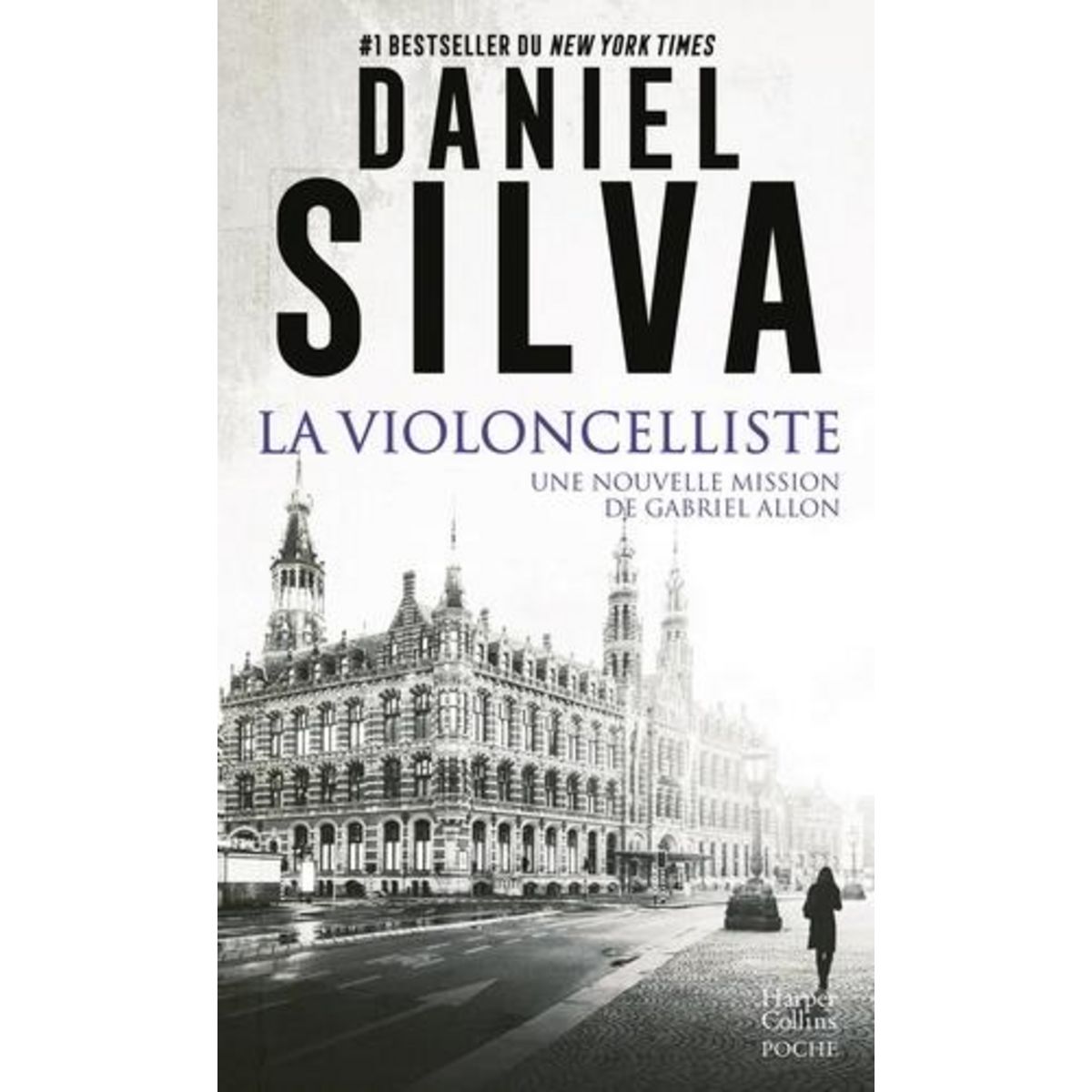 LA VIOLONCELLISTE. UNE NOUVELLE MISSION DE GABRIEL ALLON, Silva Daniel