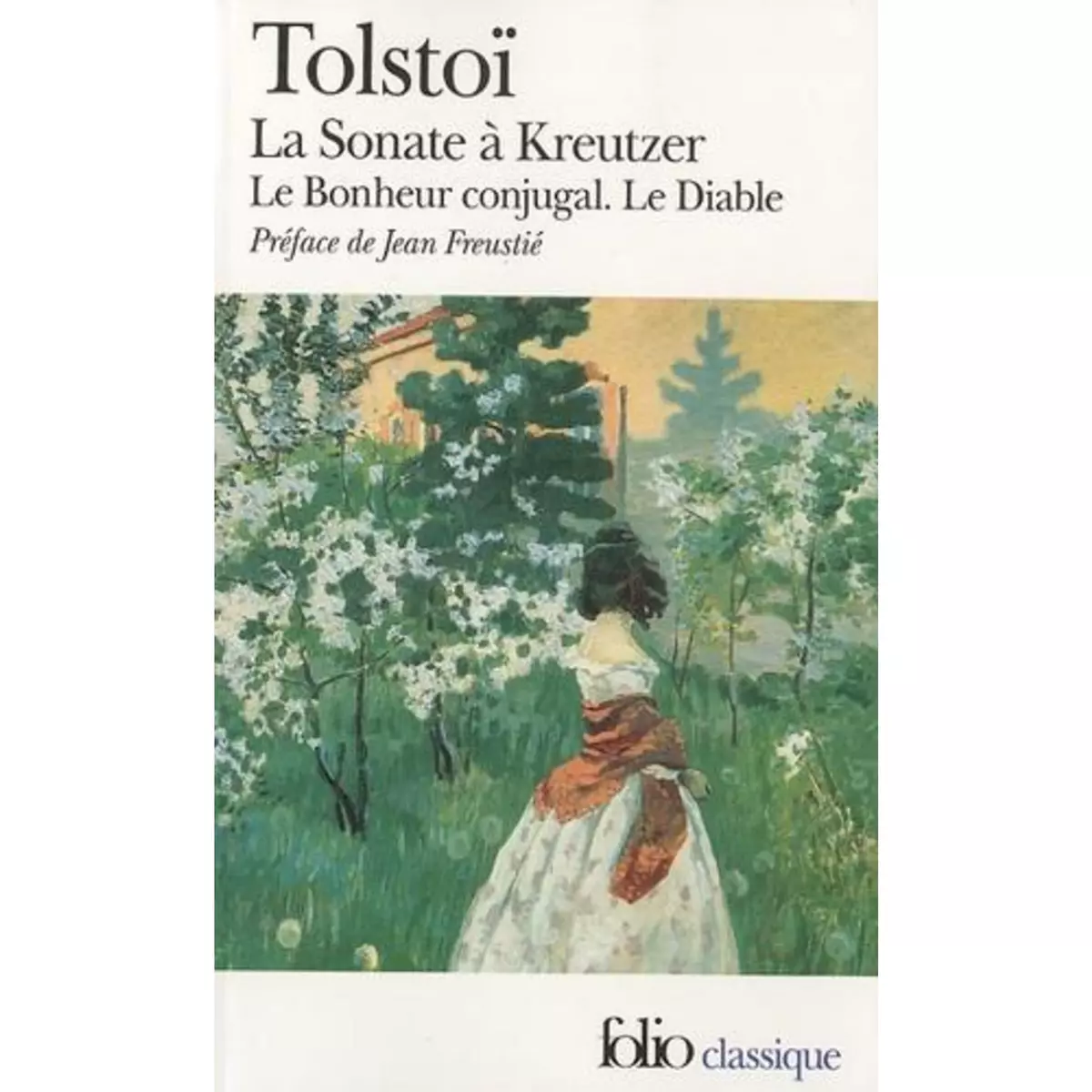  LA SONATE A KREUTZER. (PRECEDE DE) LE BONHEUR CONJUGAL. (ET SUIVI DE) LE DIABLE, Tolstoï Léon