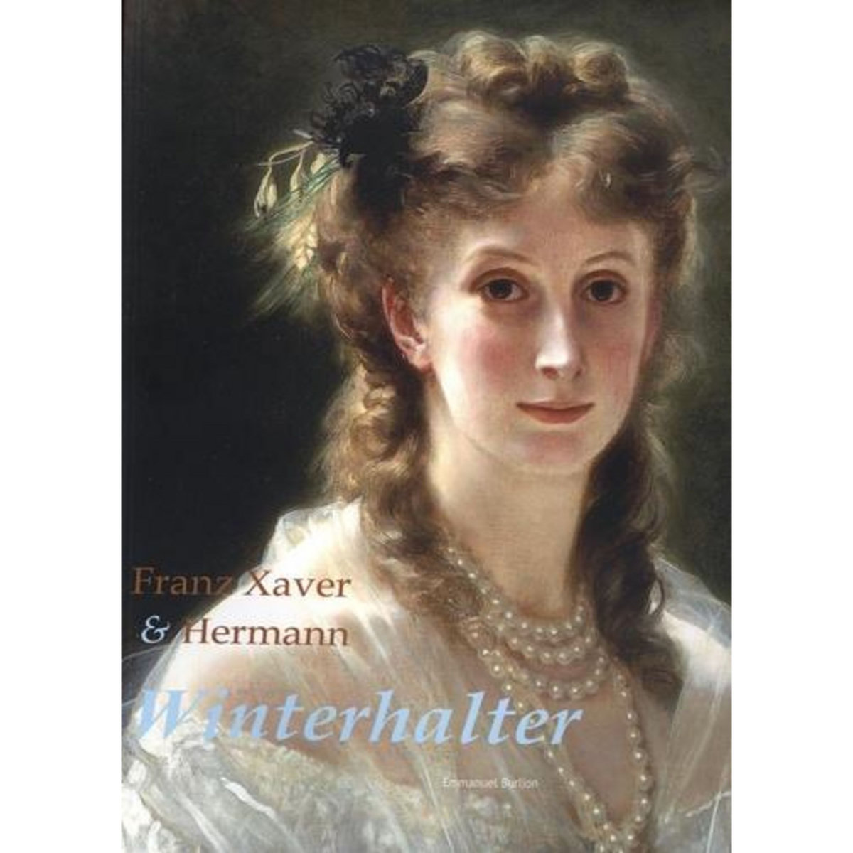 FRANZ XAVER & HERMANN WINTERHALTER (1805-1873), Burlion Emmanuel