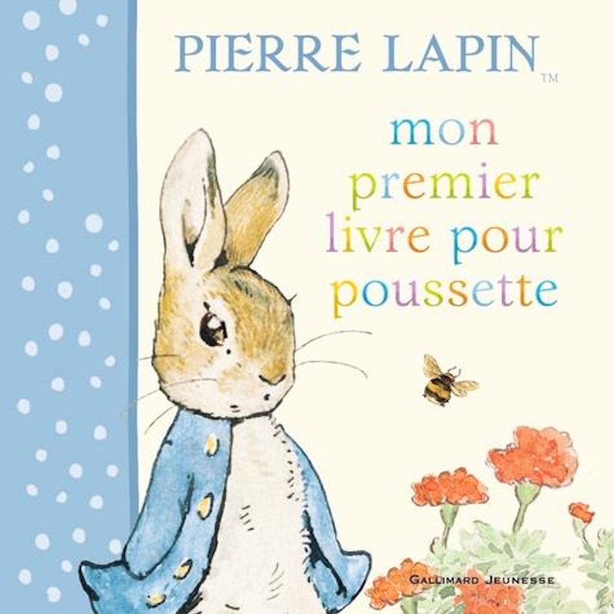 MON PREMIER LIVRE POUR POUSSETTE PIERRE LAPIN, Potter Beatrix