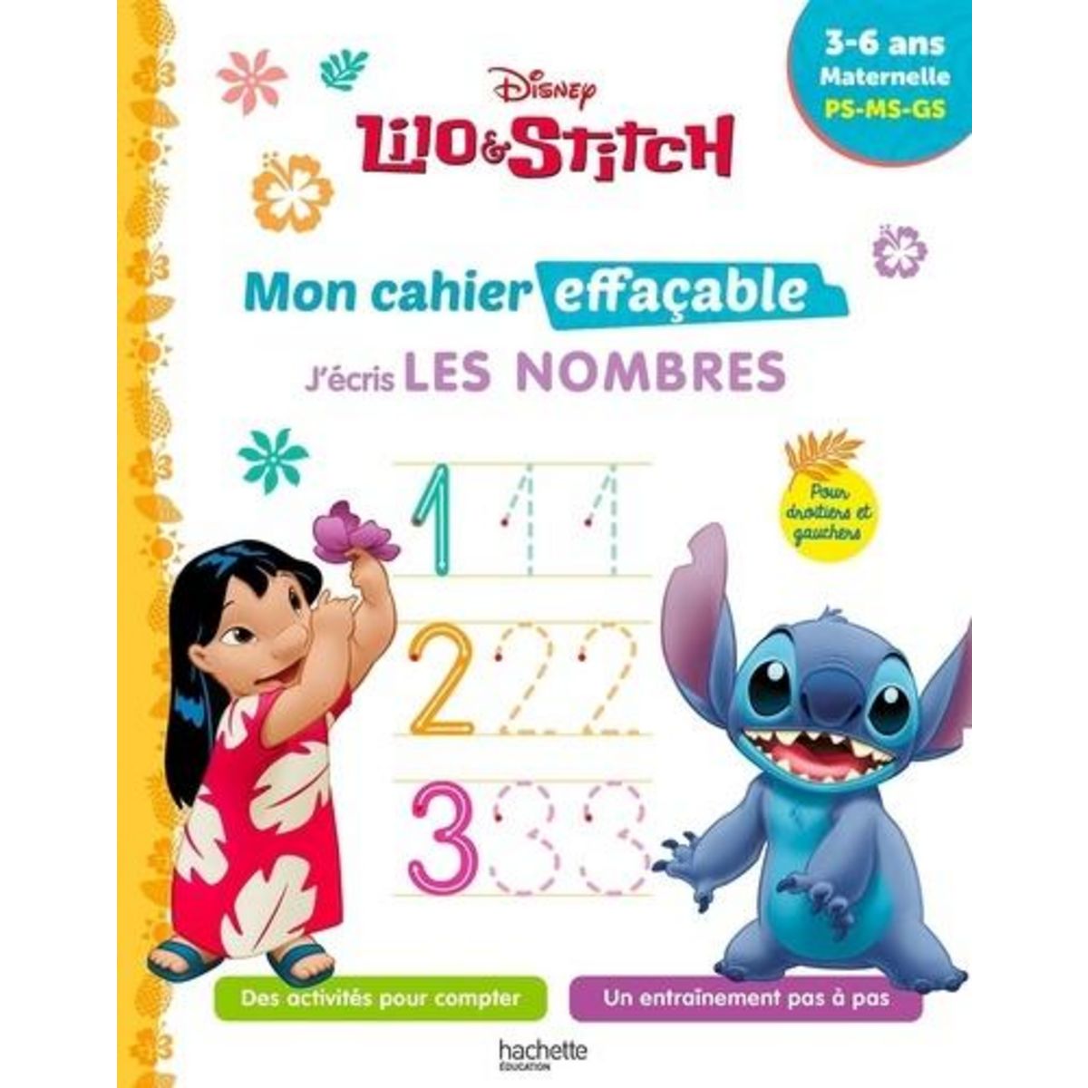 J'ECRIS LES NOMBRES LILO & STITCH. MATERNELLE PS-MS-GS, Disney
