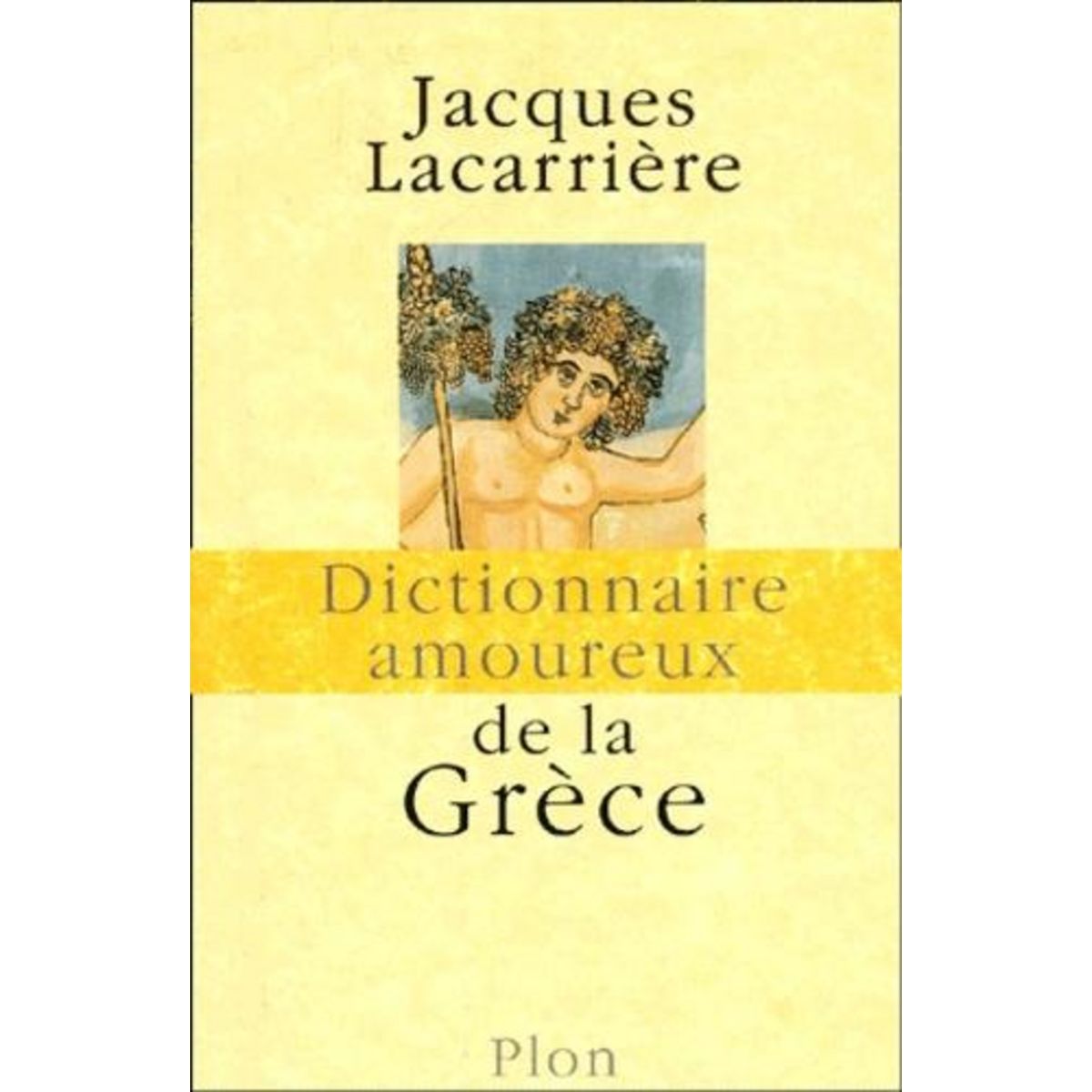 DICTIONNAIRE AMOUREUX DE LA GRECE, Lacarrière Jacques