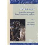 FICTION SACREE. SPIRITUALITE ET ESTHETIQUE DURANT LE PREMIER AGE MODERNE, Dekoninck Ralph