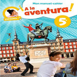 ESPAGNOL 5E A LA AVENTURA! MON MANUEL-CAHIER, EDITION 2021, Inzaurralde José
