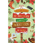 AU SECOURS, JE SUIS DANS UN WESTERN DE NOEL !, Bastard Julie-Anne