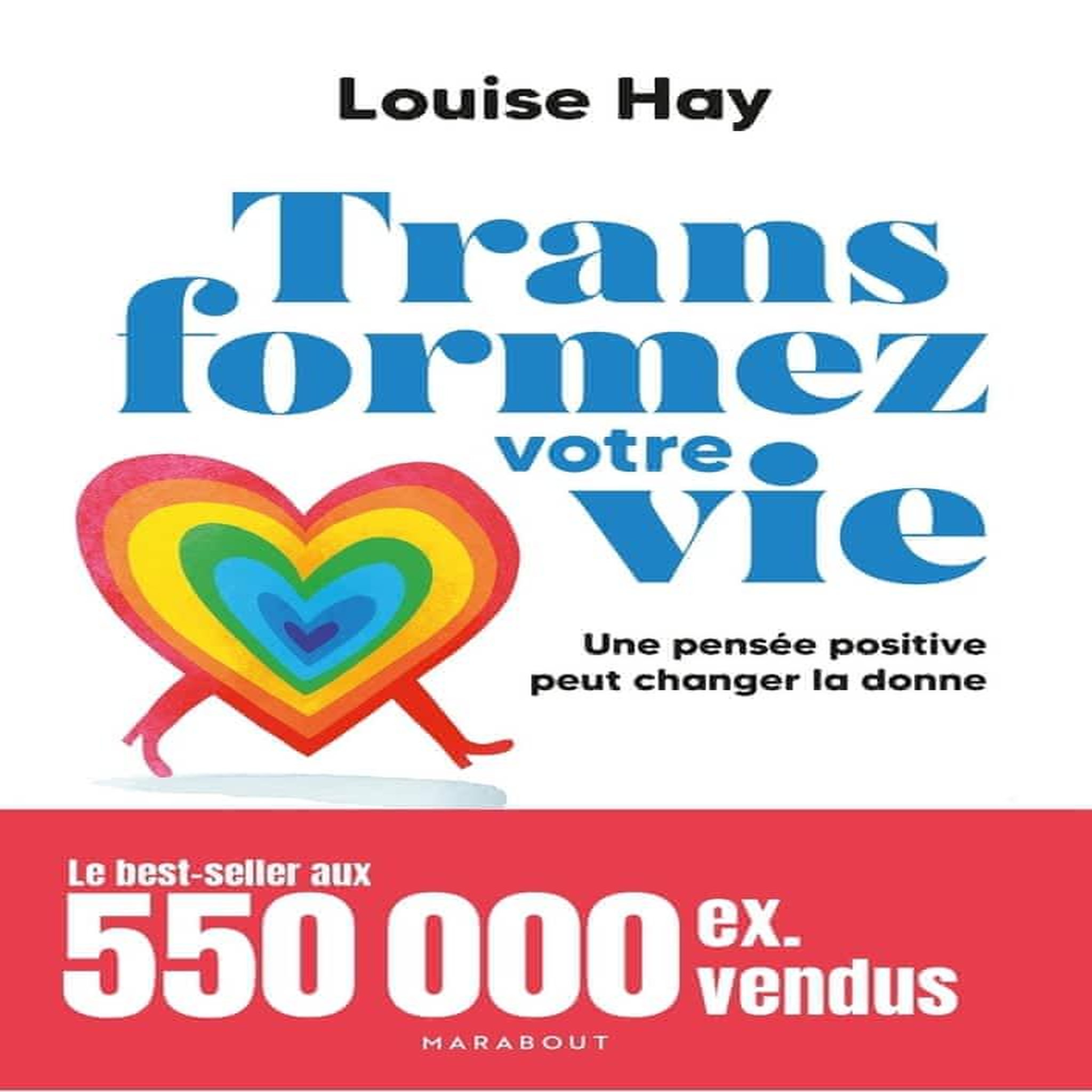 TRANSFORMEZ VOTRE VIE, Hay Louise