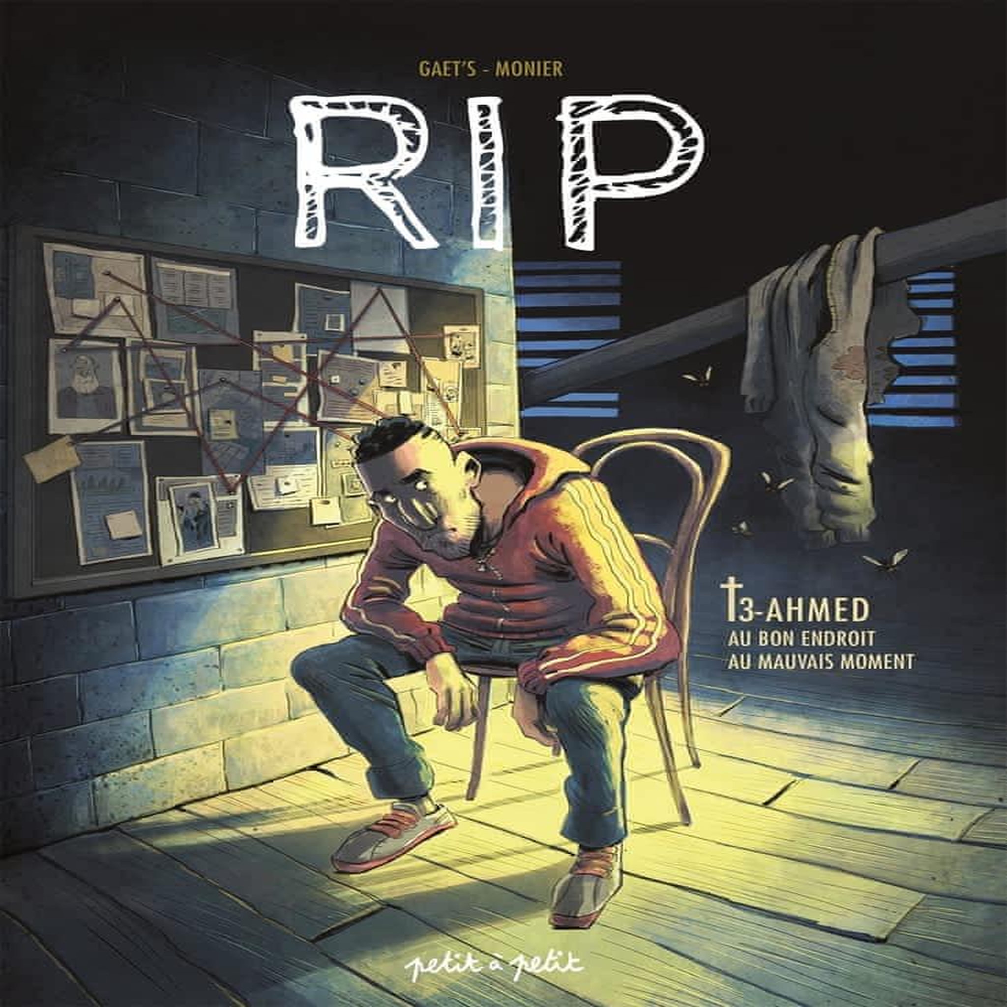 RIP TOME 3 : AHMED. AU BON ENDROIT AU MAUVAIS MOMENT, Gaet's