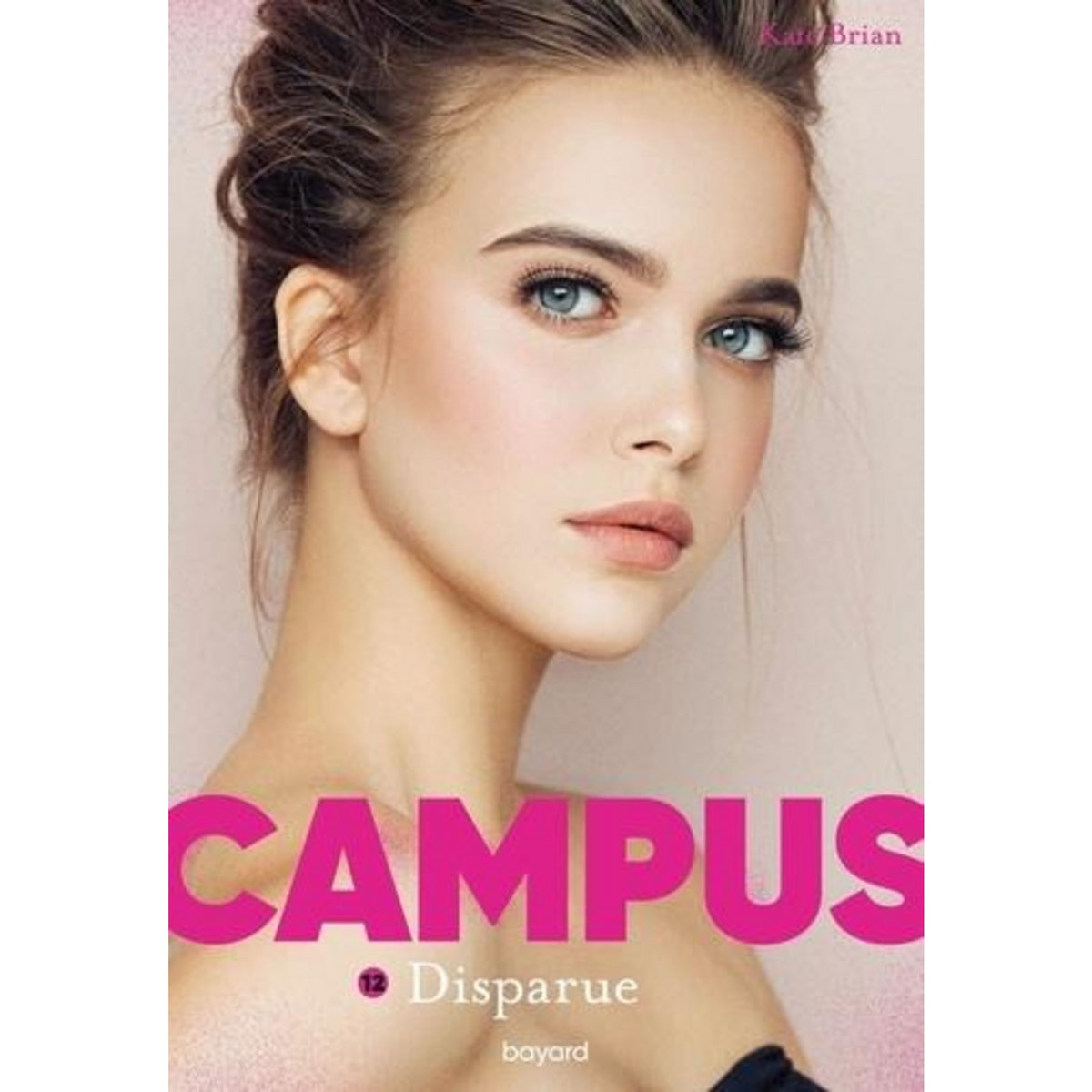 CAMPUS TOME 12 : DISPARUE, Brian Kate