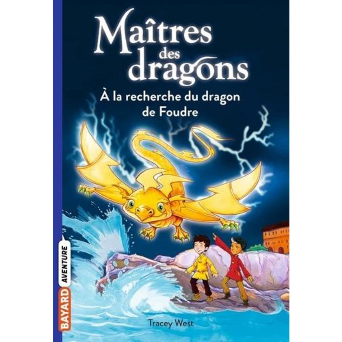 MAITRES DES DRAGONS TOME 7 : A LA RECHERCHE DU DRAGON DE FOUDRE, West Tracey