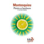 PLAISIRS ET BONHEURS. ET AUTRES PENSEES, Montesquieu