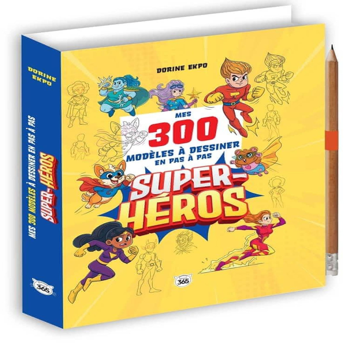 MES 300 MODELES A DESSINER EN PAS A PAS. SUPER-HEROS. AVEC 1 CRAYON, Ekpo Dorine