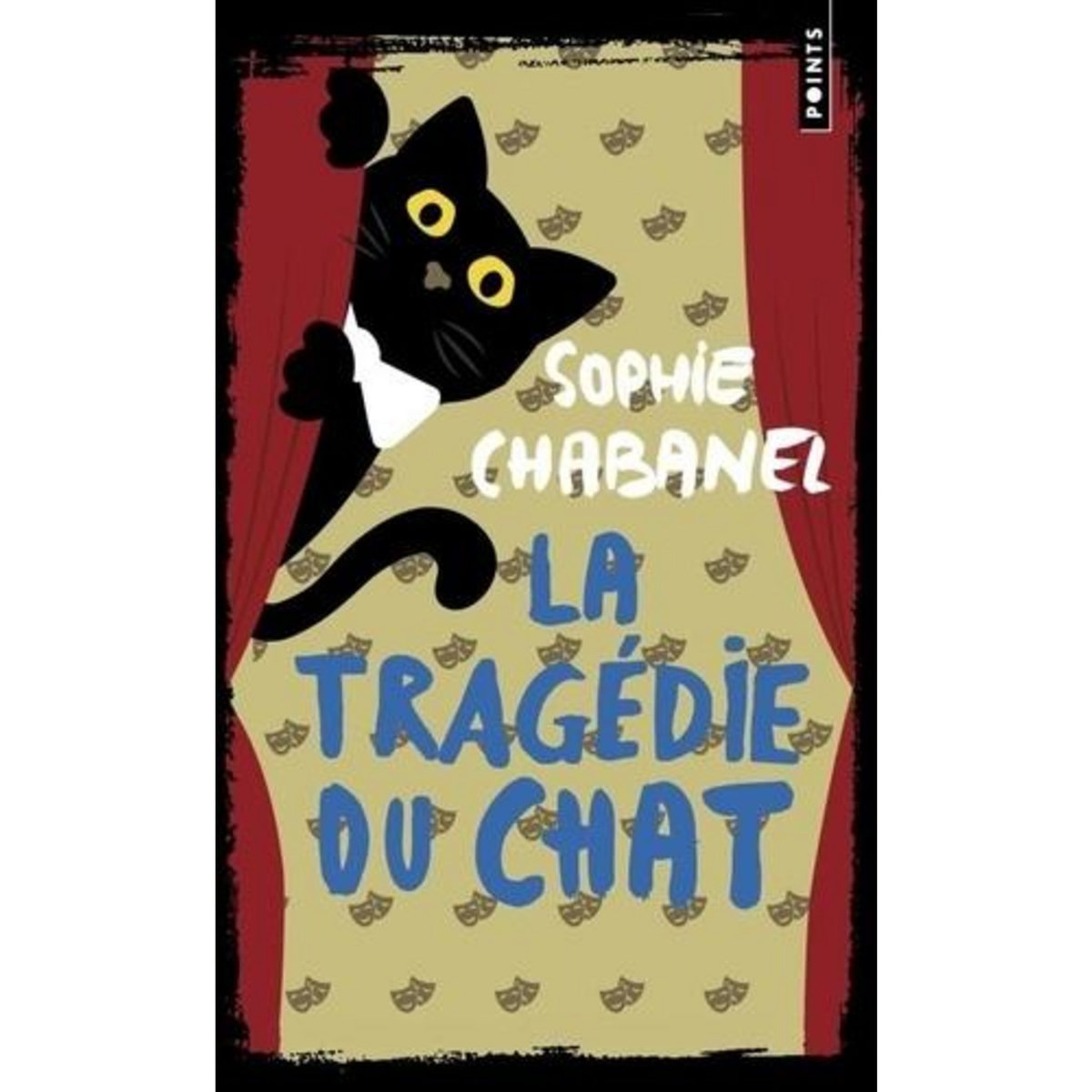 LA TRAGEDIE DU CHAT, Chabanel Sophie